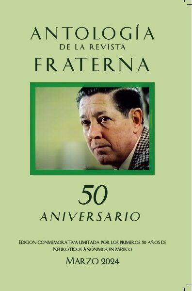 Recopilación de los mejores artículos de la revista Frater'NA en conmemoración de los 50 años de NA en México.
